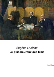 Le plus heureux des trois