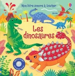 Les dinosaures - Mon livre sonore à toucher - Dès 1 an