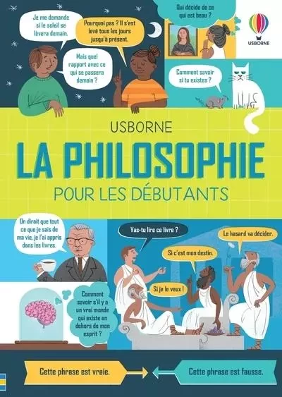 La philosophie pour les débutants - Jordan Akpojaro, Rachel Firth, Minna Lacey - Usborne publishing ltd