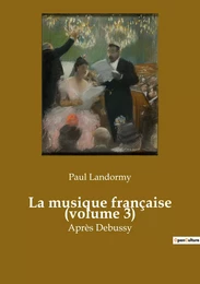 La musique française (volume 3)