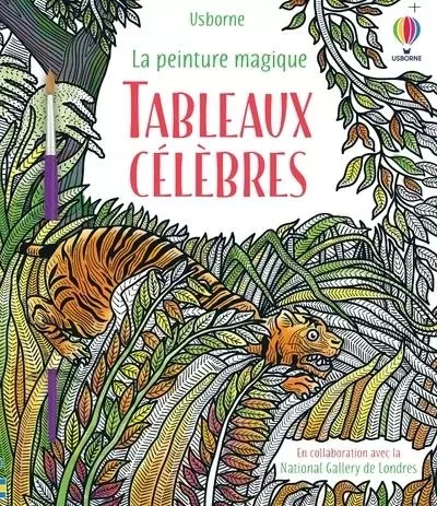 Tableaux célèbres - La peinture magique - Rosie Dickins, Renée Chaspoul, Nick Stellmacher - Usborne publishing ltd