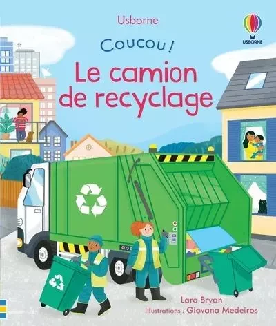 Le camion de recyclage - Coucou ! - Lara Bryan - Usborne publishing ltd