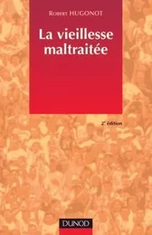 La vieillesse maltraitée - 2ème édition