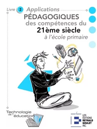 Applications pédagogiques des compétences du 21e siècle à l'école primaire