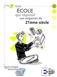 Une école bien ancrée dans le 21e siècle