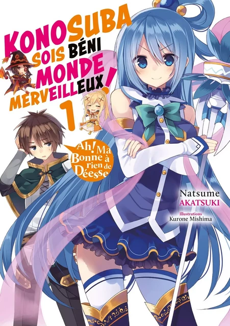 Konosuba : Sois béni monde merveilleux ! - Tome 1 (Light Novel) - Natsume Akatsuki - MEIAN