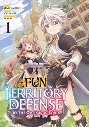 Fun Territory Defense by the Optimistic Lord - Tome 1