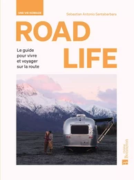 ROAD LIFE. Une vie nomade