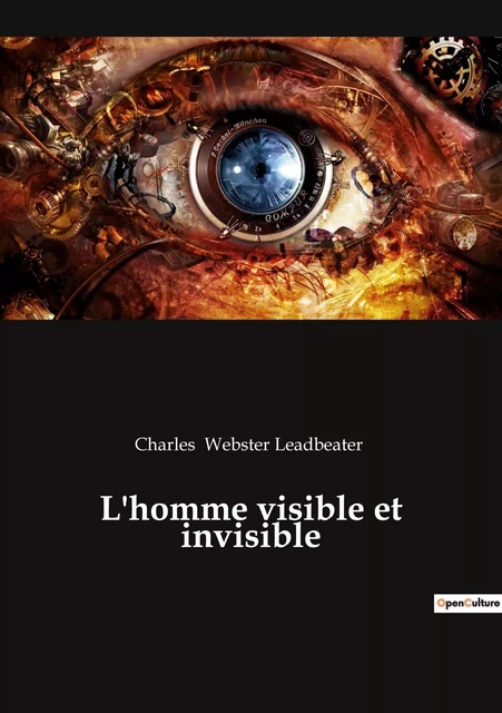 L'homme visible et invisible - Charles Webster Leadbeater - CULTUREA