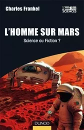 L'Homme sur Mars - Science ou Fiction ?