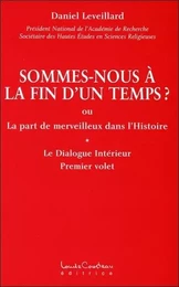 Sommes-nous à la fin d'un temps ?