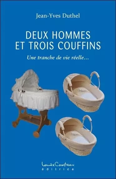 Deux hommes et trois couffins - Jean-Yves Duthel - LOUISE COURTEAU EDITRICE