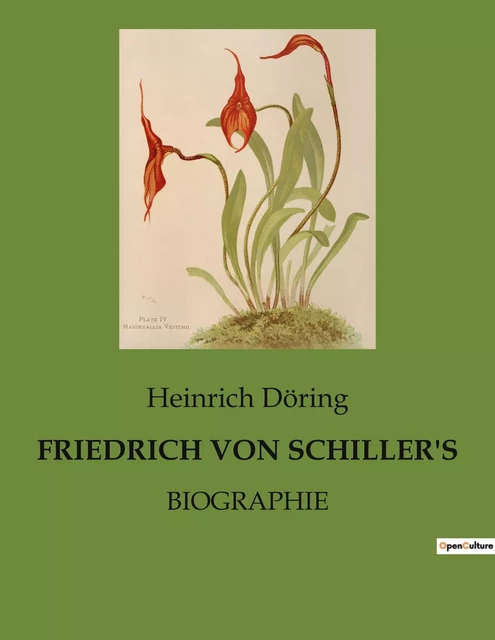 FRIEDRICH VON SCHILLER'S - Heinrich Döring - CULTUREA