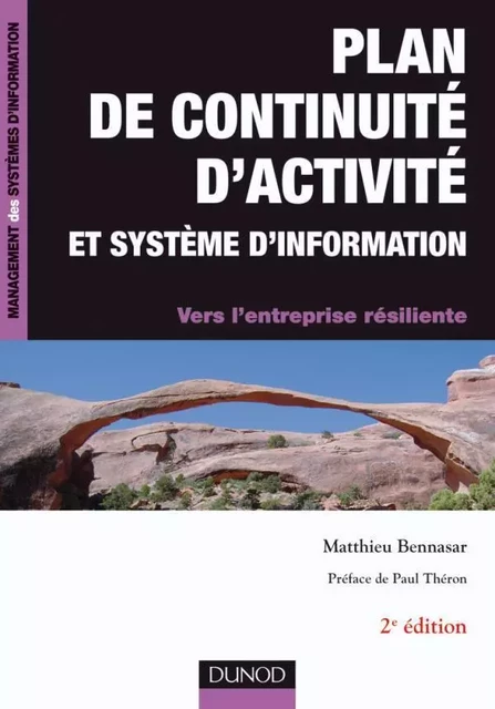 Plan de continuité d'activité et système d'information -2e édition - Vers l'entreprise résiliente - Matthieu Bennasar - DUNOD