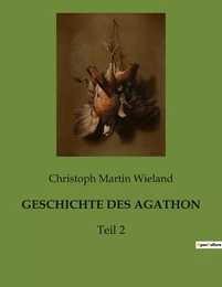 GESCHICHTE DES AGATHON