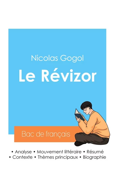 Réussir son Bac de français 2024 : Analyse du Révizor de Nicolas Gogol - Nicolas Gogol - BAC DE FRANCAIS