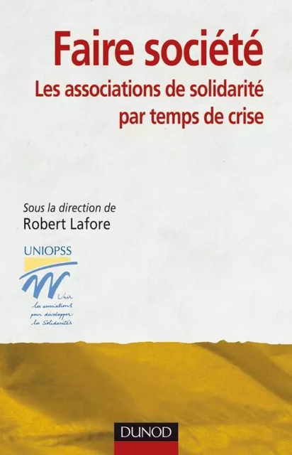 Faire société : Les associations de solidarité par temps de crise -  Uniopss - DUNOD