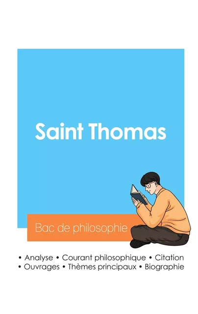 Réussir son Bac de philosophie 2024 : Analyse du philosophe Saint Thomas -  Saint Thomas - BAC DE FRANCAIS