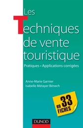 Les techniques de vente touristique- en 33 fiches - Pratiques-Applications corrigées