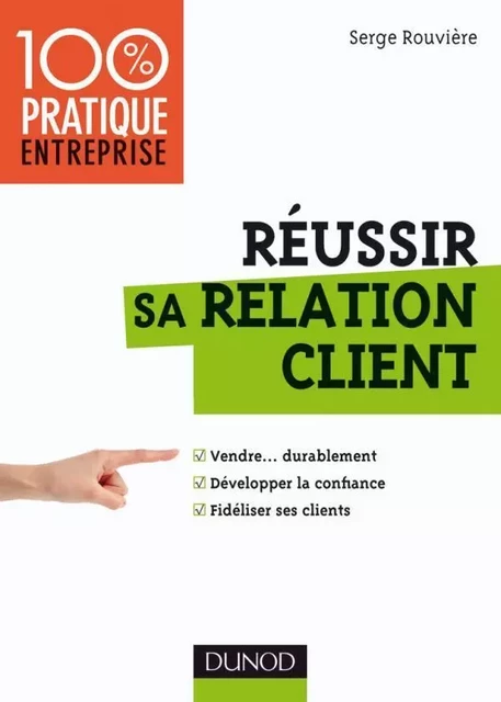 Réussir sa relation client - Serge Rouvière - DUNOD