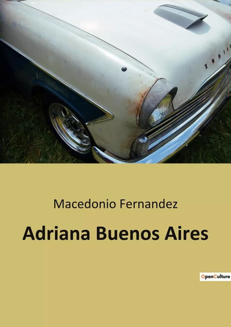 Adriana Buenos Aires - Macedonio Fernandez - CULTUREA