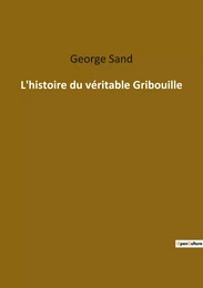 L'histoire du véritable Gribouille