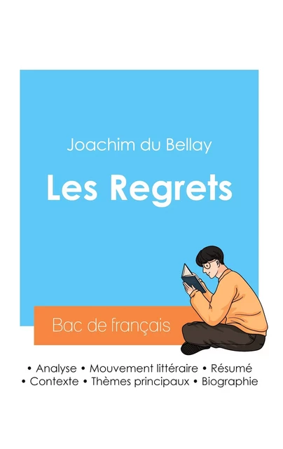 Réussir son Bac de français 2024 : Analyse du recueil Les Regrets de Joachim du Bellay - Joachim Du Bellay - BAC DE FRANCAIS