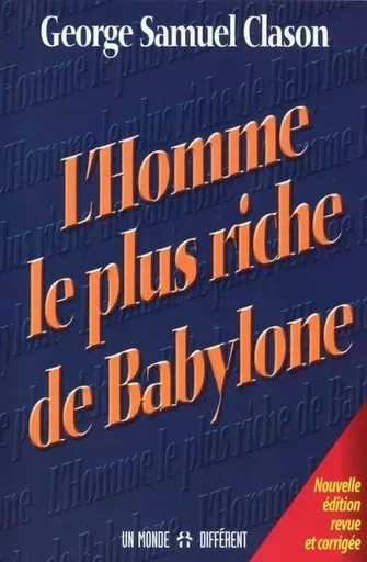 L'homme le plus riche de Babylone NE - Georges Samuel Clason - Groupe ADP