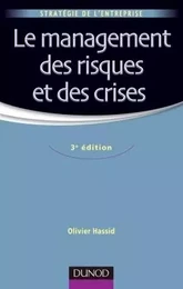 Le management des risques et des crises - 3e édition