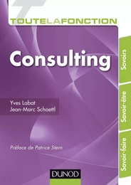 Toute la fonction Consulting - Savoir. Savoir-être. Savoir- faire