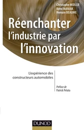 Réenchanter l'industrie par l'innovation - L'expérience des constructeurs automobiles