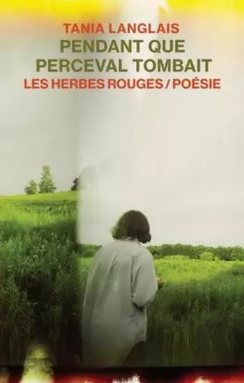 PENDANT QUE PERCEVAL TOMBAIT -  LANGLAIS TANIA - HERBES ROUGES