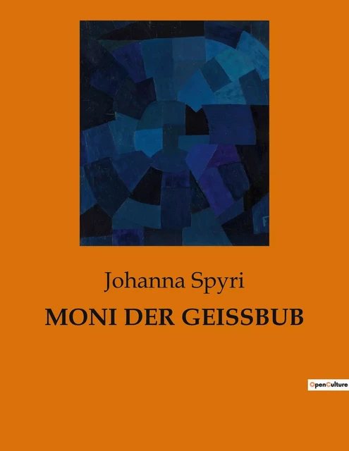 MONI DER GEISSBUB - Johanna Spyri - CULTUREA