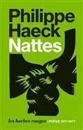 NATTES. POESIE 1971-1977 -  HAECK PHILIPPE - HERBES ROUGES