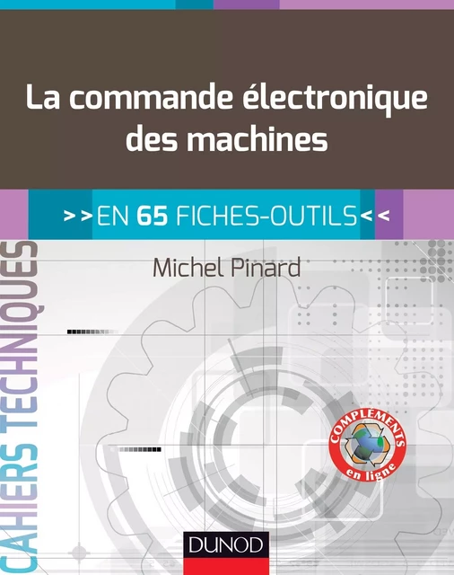 La commande électronique des machines - en 65 fiches-outils - Michel Pinard - DUNOD