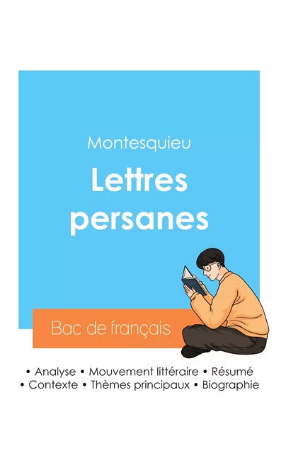 Réussir son Bac de français 2024 : Analyse des Lettres persanes de Montesquieu -  Montesquieu - BAC DE FRANCAIS