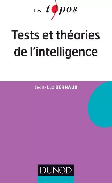 Tests et théories de l'intelligence - Jean-Luc Bernaud - DUNOD