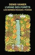 L'URINE DES FORETS 2E ED. -  VANIER DENIS - HERBES ROUGES