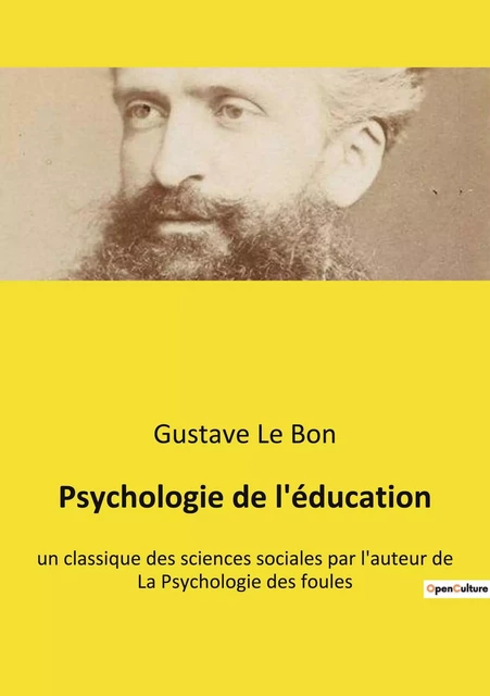 Psychologie de l'éducation - Gustave Le Bon - CULTUREA