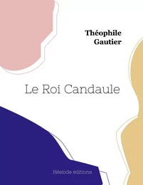 Le Roi Candaule