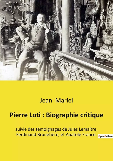 Pierre Loti : Biographie critique - Jean Mariel - CULTUREA