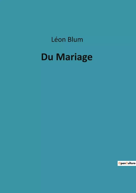 Du Mariage - Léon Blum - CULTUREA