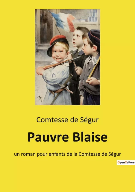 Pauvre Blaise - Sophie deSégur (née Rostopchine) - CULTUREA