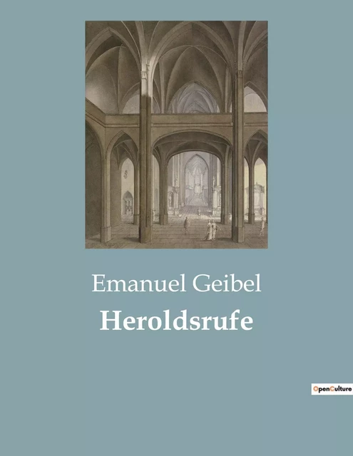 Heroldsrufe - Emanuel Geibel - CULTUREA