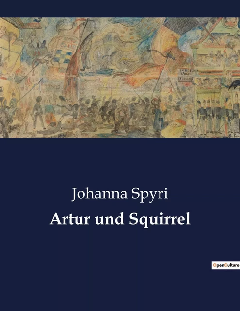 Artur und Squirrel - Johanna Spyri - CULTUREA