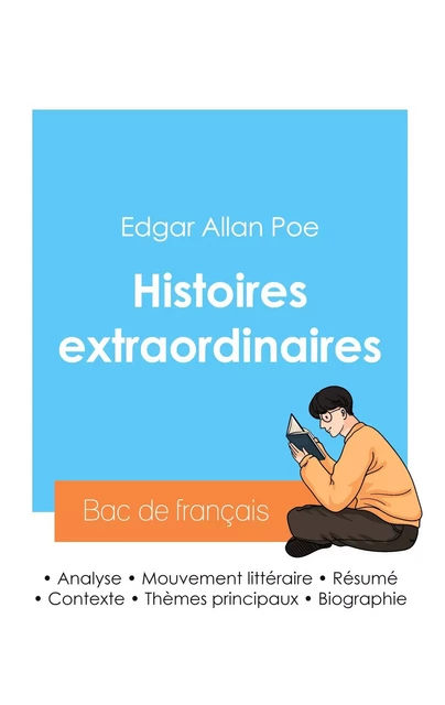 Réussir son Bac de français 2024 : Analyse des Histoires extraordinaires d'Edgar Allan Poe - Edgar Allan Poe - BAC DE FRANCAIS