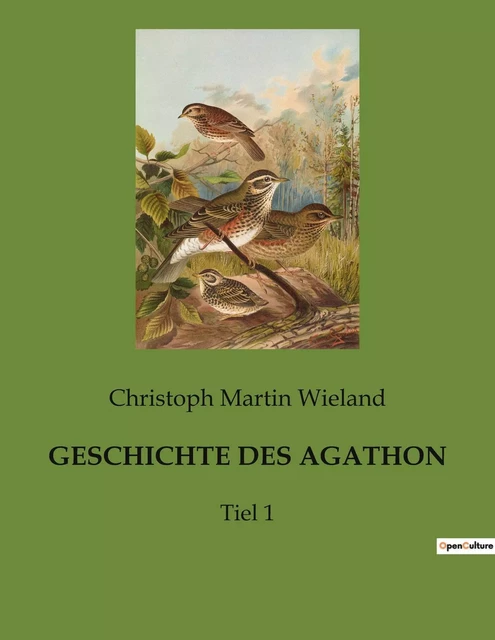 GESCHICHTE DES AGATHON - Christoph Martin Wieland - CULTUREA