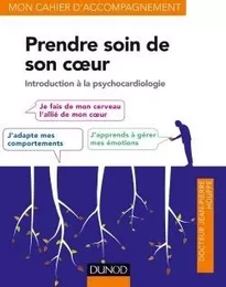 Prendre soin de son coeur - Introduction à la psychocardiologie