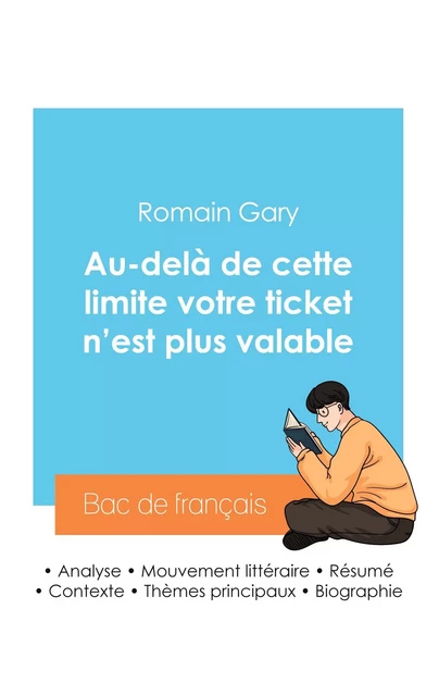 Réussir son Bac de français 2024 : Analyse du roman Au-delà de cette limite votre ticket n'est plus valable de Romain Gary - Romain Gary - BAC DE FRANCAIS