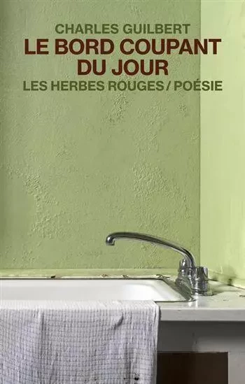 LE BORD COUPANT DU JOUR -  GUILBERT CHARLES - HERBES ROUGES